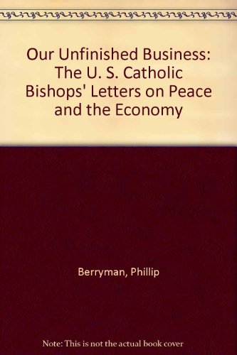9780394563480: Our Unfinished Business: The U. S. Catholic Bishops' Letters on Peace and the Economy