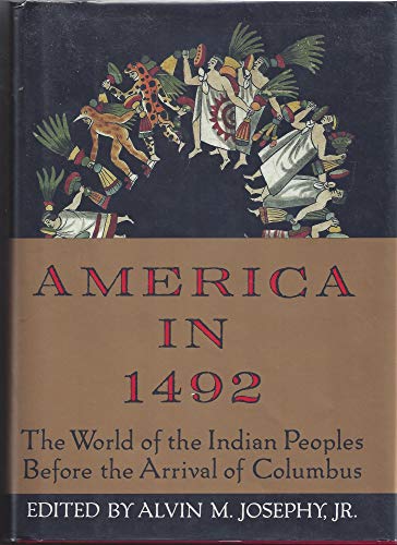 Stock image for America in 1492 : The World of the Indian Peoples Before the Arrival of Columbus for sale by Better World Books