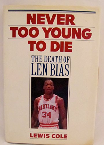 Beispielbild fr Never Too Young to Die : The Death of Len Bias zum Verkauf von Better World Books
