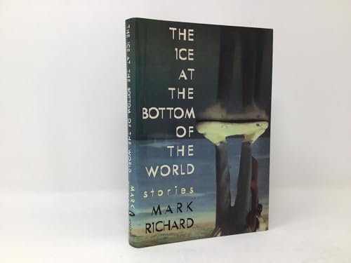 9780394564852: The Ice at the Bottom of the World: Stories