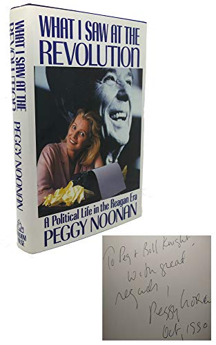 Imagen de archivo de What I Saw at the Revolution: A Political Life in the Reagan Era a la venta por SecondSale