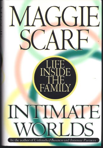 Imagen de archivo de Intimate Worlds:: Life Inside the Family a la venta por BookHolders