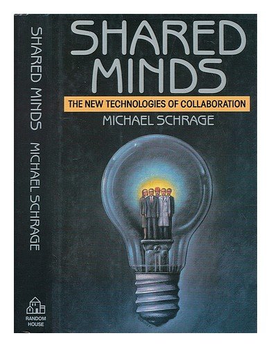 Imagen de archivo de Shared Minds : The New Technologies of Collaboration a la venta por Better World Books