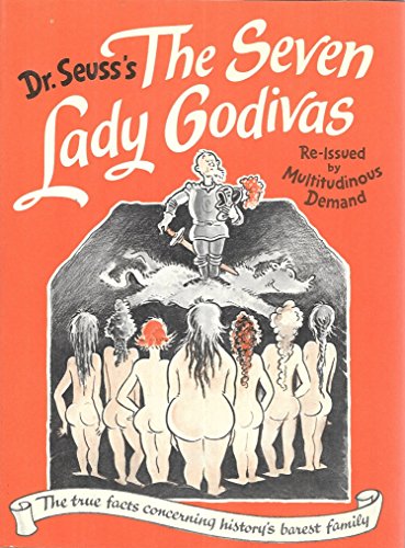 9780394567792: Seven Lady Godivas: The True Facts Concerning History's Barest Family