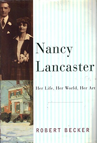 9780394567914: Nancy Lancaster: Her Life, Her World, Her Art