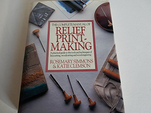9780394568539: The Complete Manual of Relief Printmaking