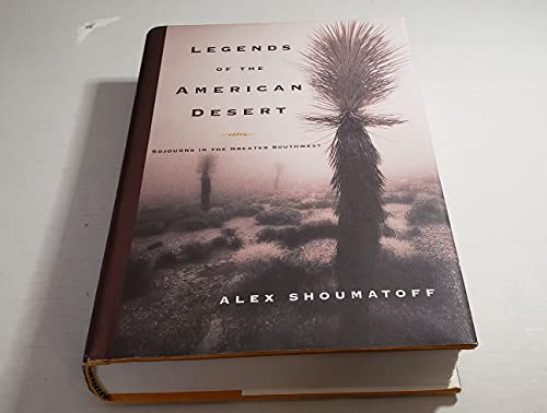 Beispielbild fr Legends of the American Desert : Sojourns in the Greater Southwest zum Verkauf von Better World Books
