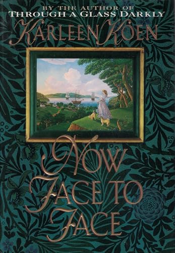 Now Face to Face: A Novel