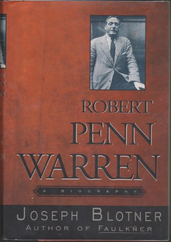 Imagen de archivo de Robert Penn Warren:: A Biography Blotner, Joseph a la venta por Aragon Books Canada