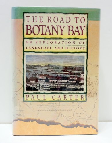 9780394570358: The Road to Botany Bay: An Exploration of Landscape and History