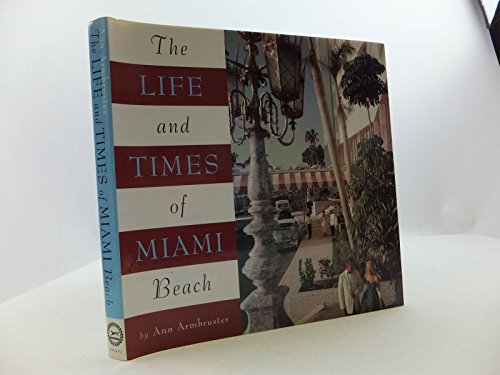 Beispielbild fr The Life and Times of Miami Beach zum Verkauf von Better World Books