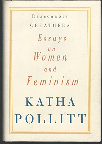 Imagen de archivo de Reasonable Creatures: Essays on Women and Feminism a la venta por SecondSale
