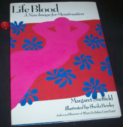 Stock image for Life Blood: A New Image for Menstruation for sale by BooksRun