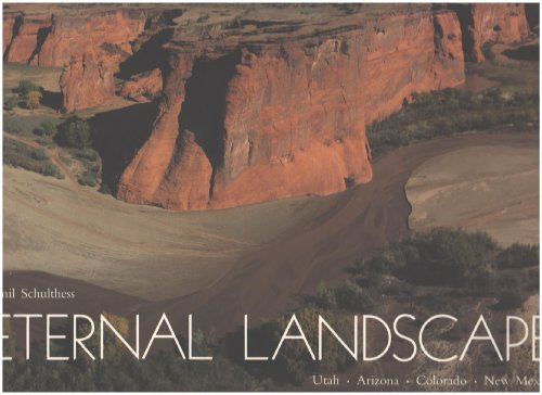 9780394571447: Eternal Landscape : Utah, Arizona, Colorado, New Mexico / Emil Schulthess ; Text by Sigmund Widmer