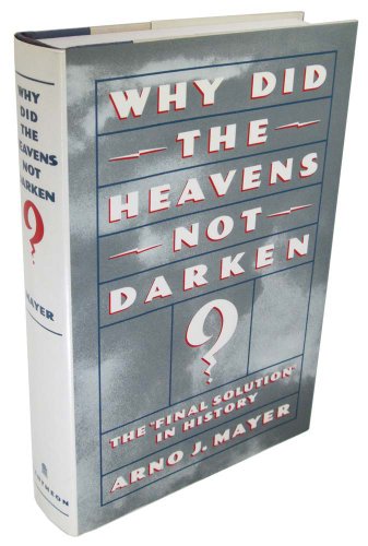 Beispielbild fr Why Did the Heavens Not Darken? : The "Final Solution" in History zum Verkauf von Better World Books