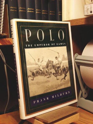 Stock image for Polo : The Emperor of Games for sale by Better World Books