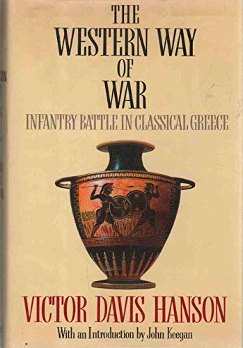 Stock image for The Western Way of War: Infantry Battle in Classical Greece for sale by HPB-Red