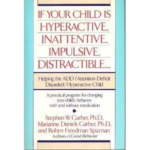 9780394572055: If Your Child Is Hyperactive, Inattentive, Impulsive, Distractible: Helping the A. D. D. Child