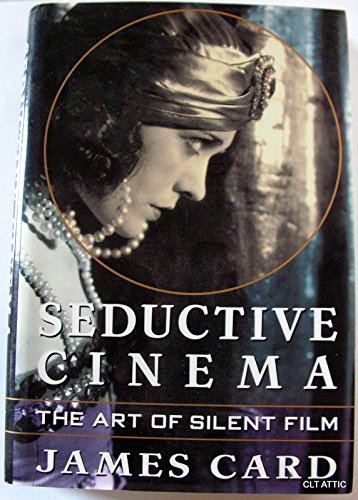 Stock image for Seductive Cinema: The Art of Silent Film for sale by Orion Tech