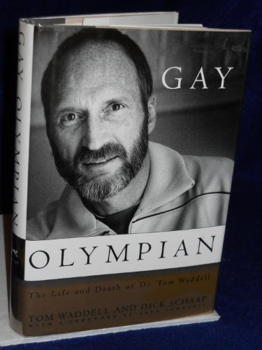 Stock image for Gay Olympian : The Life and Death of Dr. Tom Waddell for sale by Better World Books