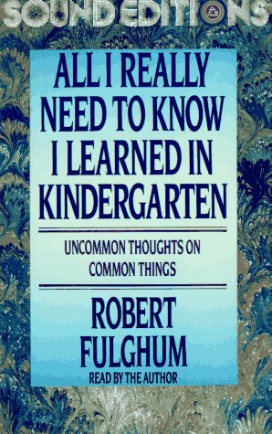 Imagen de archivo de All I Really Need to Know I Learned in Kindergarten (Audio Cassette) a la venta por gigabooks