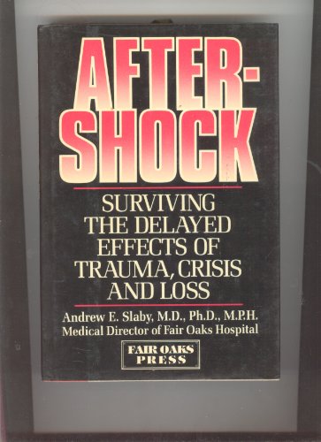 Beispielbild fr Aftershock: Surviving the Delayed Effects of Trauma, Crisis, and Loss zum Verkauf von ThriftBooks-Dallas