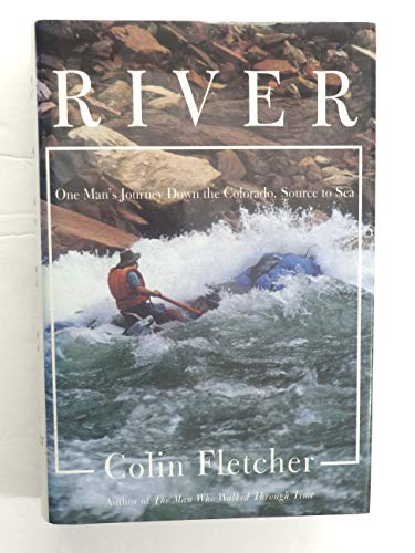 9780394574219: River: One Man's Journey Down the Colorado, Source to Sea