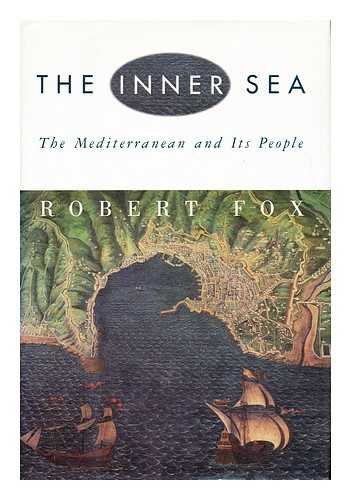 Beispielbild fr The Inner Sea : The Mediterranean and Its People zum Verkauf von Better World Books