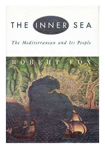 9780394574523: The Inner Sea: The Mediterranean and Its People