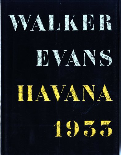 Stock image for Walker Evans: Havana 1933 for sale by art longwood books