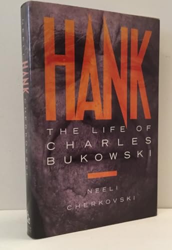 Stock image for Hank: The Life of Charles Bukowski for sale by Open Books