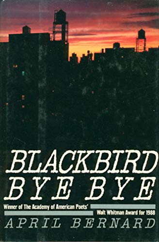 Blackbird Bye Bye (9780394575360) by Bernard, April