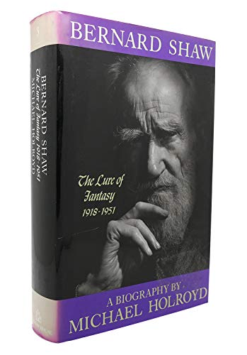 Beispielbild fr Bernard Shaw Volume III : 1918-1950 The Lure Of Fantasy (vol. 3) zum Verkauf von Willis Monie-Books, ABAA