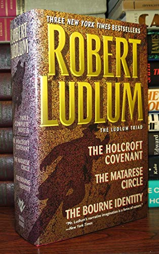 Stock image for The Ludlum Triad : The Holcroft Covenant, the Matarese Circle and the Bourne Identity for sale by Better World Books: West