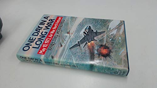 Beispielbild fr One Day in a Long War : Air War, North Vietnam, May 10, l972 zum Verkauf von Better World Books