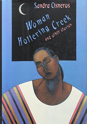 WOMAN HOLLERING CREEK AND OTHER STORIES.