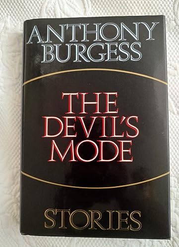 Imagen de archivo de The Devil's Mode: Stories By Anthony Burgess a la venta por UHR Books