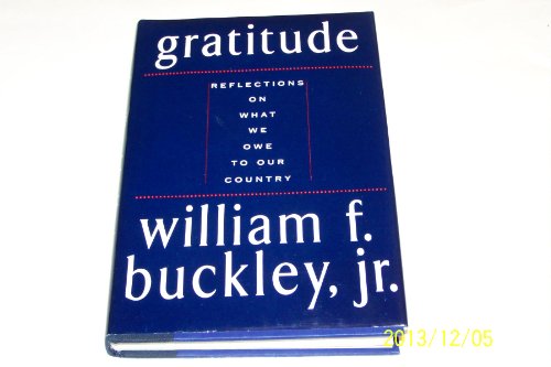GRATITUDE Reflections on What We Owe to Our Country (DJ protected by a brand new, clear, acid-fre...