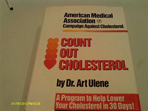 Imagen de archivo de Count Out Cholesterol : How to Lower Your Blood Cholesterol Level by up to 30 per Cent in Only 30 Days (Feeling Fine Bks.) a la venta por Top Notch Books