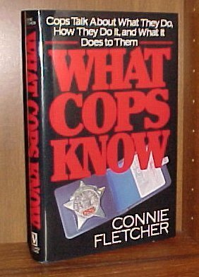 Beispielbild fr What Cops Know: Cops Talk About What They Do, How They Do It, and What It Does to Them zum Verkauf von SecondSale