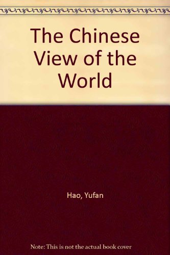 Stock image for THE CHINESE VIEW OF THE WORLD for sale by Russ States