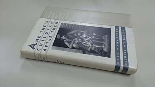 Imagen de archivo de And Their Children after Them : The Legacy of Let Us Now Praise Famous Men: James Agee, Walker Evans, and the Rise and Fall of the Cotton in the South a la venta por Better World Books