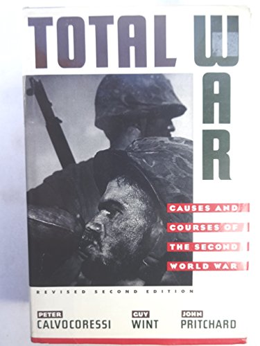Total War: Causes And Courses Of The Secons World War (SCARCE REVISED AND EXPANDED AMERICAN SECON...