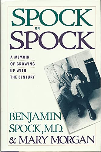 Beispielbild fr Spock on Spock : A Memoir of Growing up with the Century zum Verkauf von Better World Books