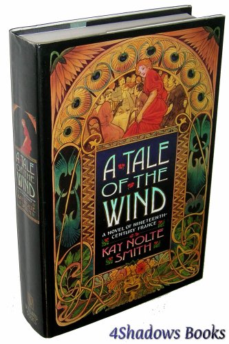 Imagen de archivo de A Tale of the Wind: A Novel of 19Th-Century France a la venta por Idaho Youth Ranch Books