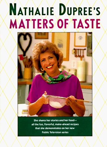 Stock image for Nathalie Dupree's Matters Of Taste for sale by SecondSale