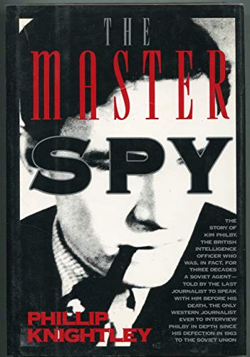 Beispielbild fr The Master Spy : The Story of Kim Philby zum Verkauf von Better World Books: West