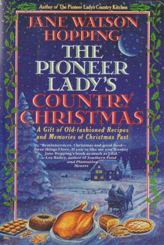 Stock image for The Pioneer Lady's Country Christmas: A Gift of Old-Fashioned Recipes and Memories of Christmas Past for sale by Jenson Books Inc