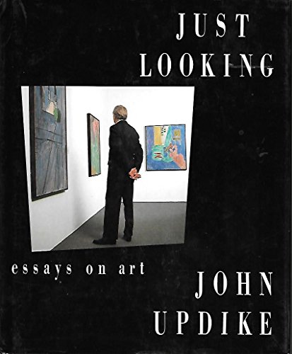 9780394579047: Just Looking: Essays on Art