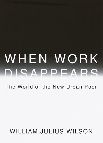Stock image for When Work Disappears The World of the New Urban Poor for sale by a2zbooks